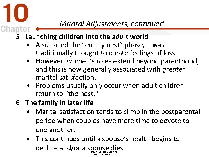 Marital Adjustments, continued 5. Launching children into the adult world • Also called the