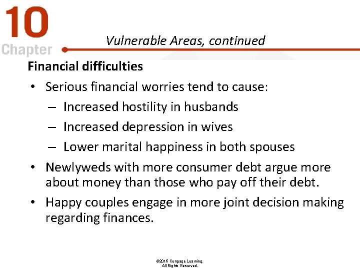 Vulnerable Areas, continued Financial difficulties • Serious financial worries tend to cause: – Increased