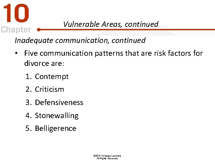 Vulnerable Areas, continued Inadequate communication, continued • Five communication patterns that are risk factors