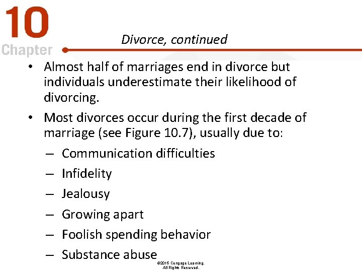 Divorce, continued • Almost half of marriages end in divorce but individuals underestimate their