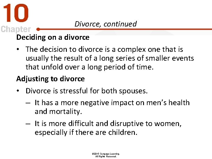 Divorce, continued Deciding on a divorce • The decision to divorce is a complex