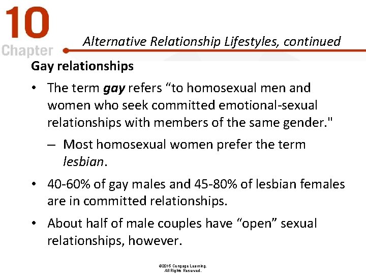 Alternative Relationship Lifestyles, continued Gay relationships • The term gay refers “to homosexual men