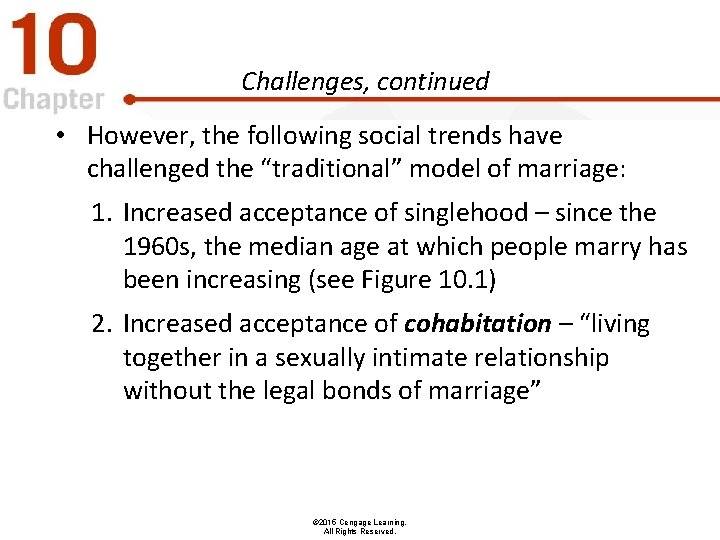 Challenges, continued • However, the following social trends have challenged the “traditional” model of