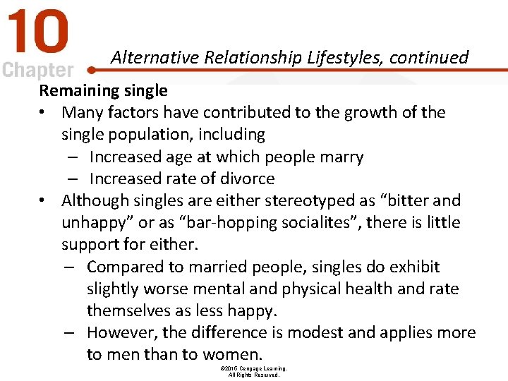 Alternative Relationship Lifestyles, continued Remaining single • Many factors have contributed to the growth