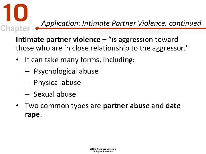 Application: Intimate Partner Violence, continued Intimate partner violence – “is aggression toward those who