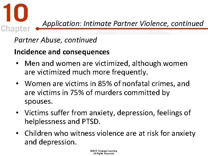 Application: Intimate Partner Violence, continued Partner Abuse, continued Incidence and consequences • Men and