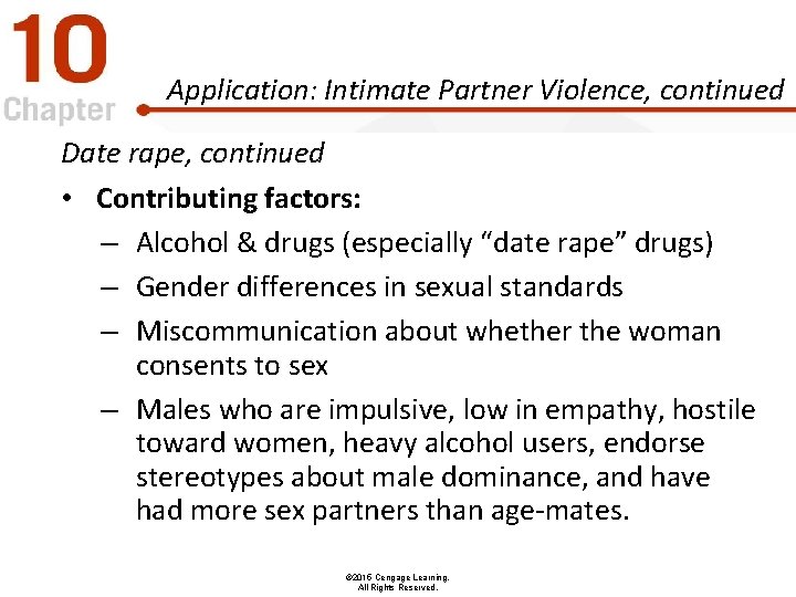 Application: Intimate Partner Violence, continued Date rape, continued • Contributing factors: – Alcohol &