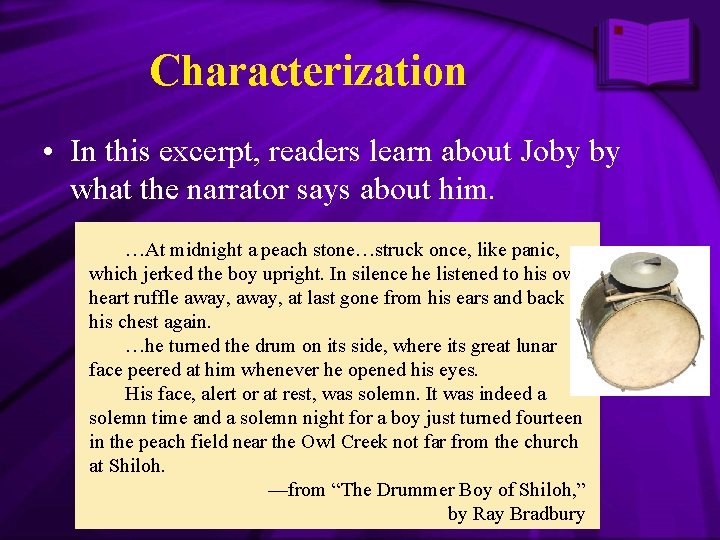 Characterization • In this excerpt, readers learn about Joby by what the narrator says