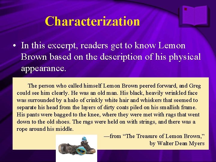 Characterization • In this excerpt, readers get to know Lemon Brown based on the