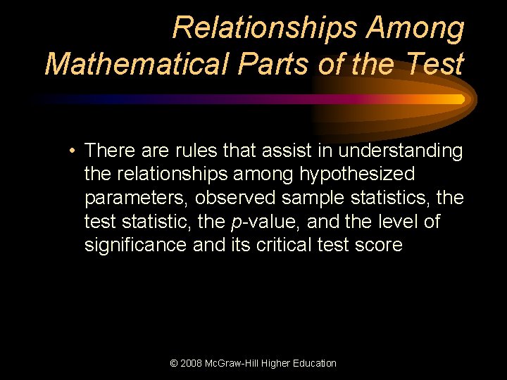 Relationships Among Mathematical Parts of the Test • There are rules that assist in