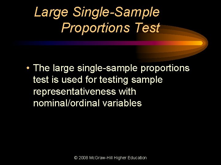 Large Single-Sample Proportions Test • The large single-sample proportions test is used for testing