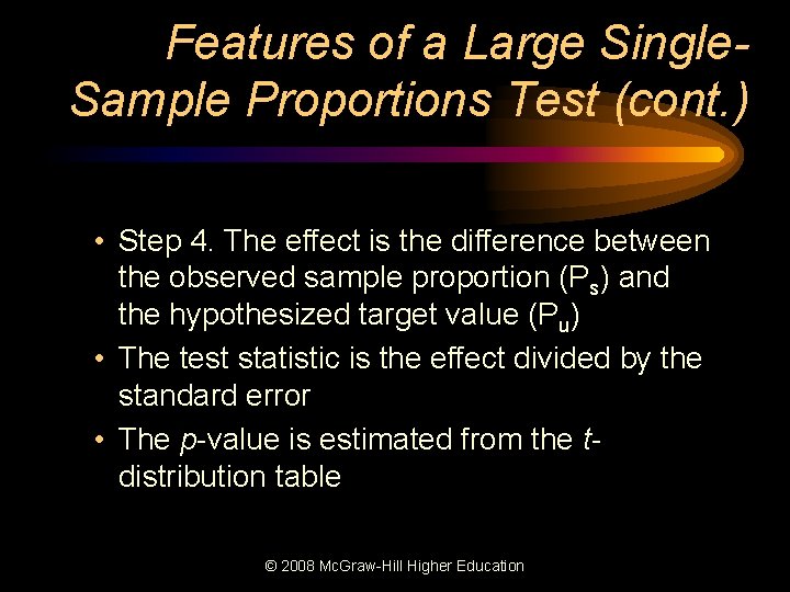 Features of a Large Single. Sample Proportions Test (cont. ) • Step 4. The