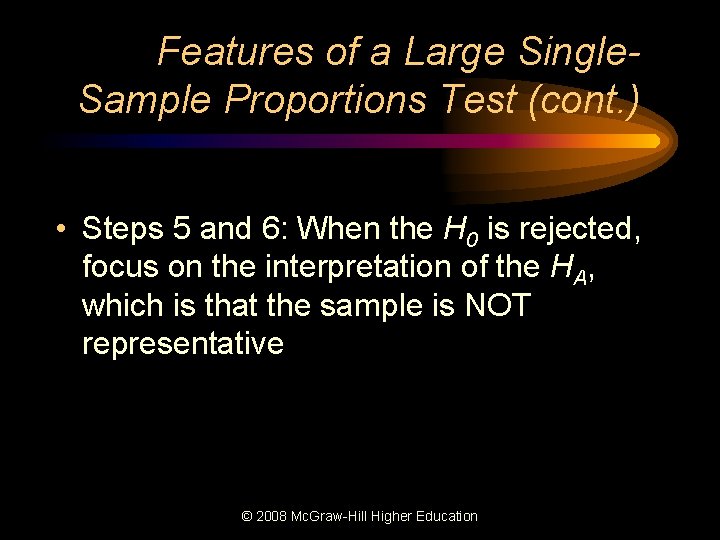 Features of a Large Single. Sample Proportions Test (cont. ) • Steps 5 and