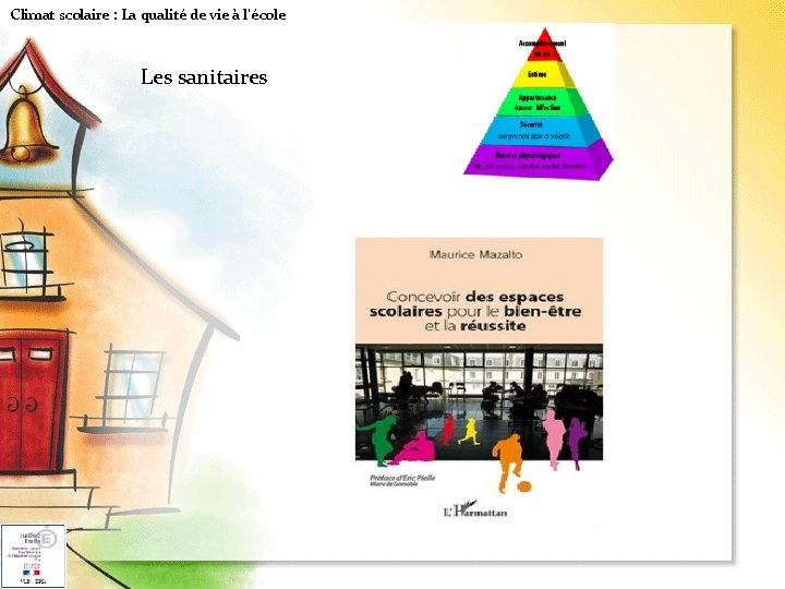 Climat scolaire : La qualité de vie à l'école Les sanitaires 