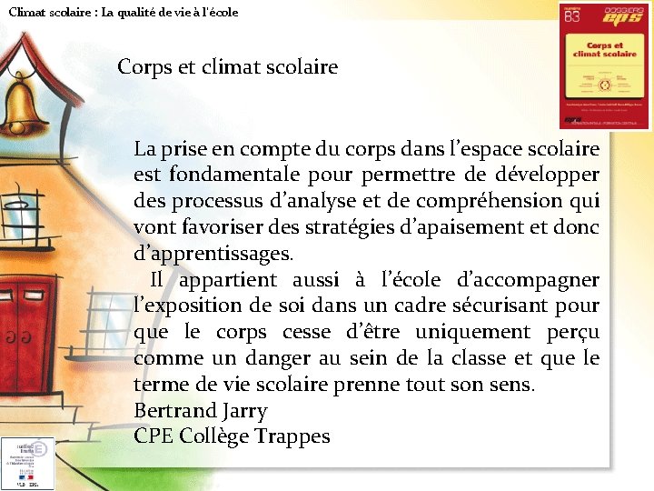 Climat scolaire : La qualité de vie à l'école Corps et climat scolaire La