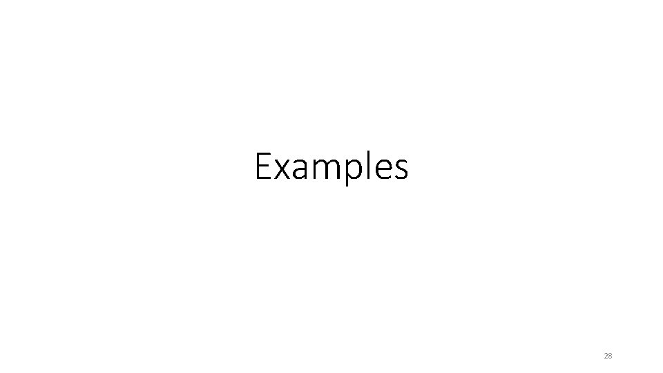 Examples 28 Examples 28
