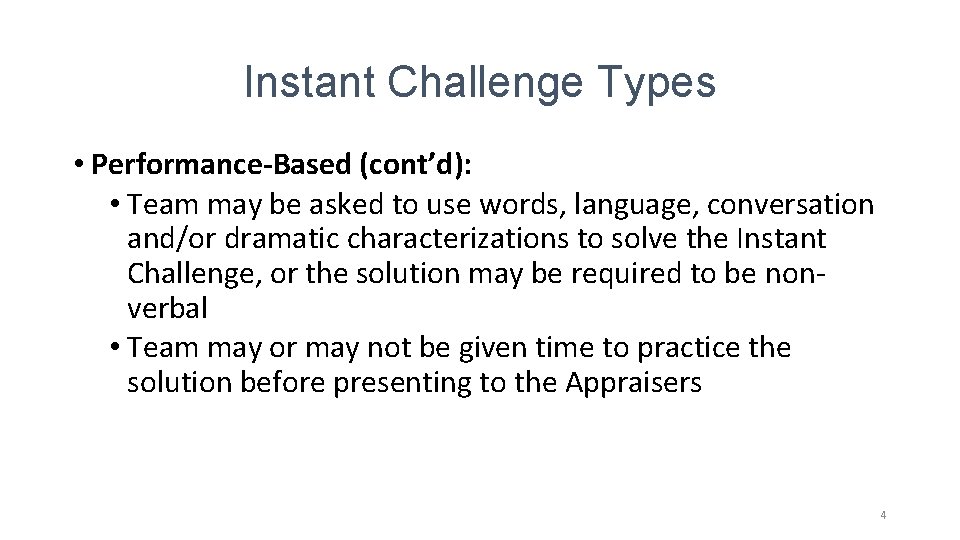 Instant Challenge Types • Performance-Based (cont’d): • Team may be asked to use words, Instant Challenge Types • Performance-Based (cont’d): • Team may be asked to use words,