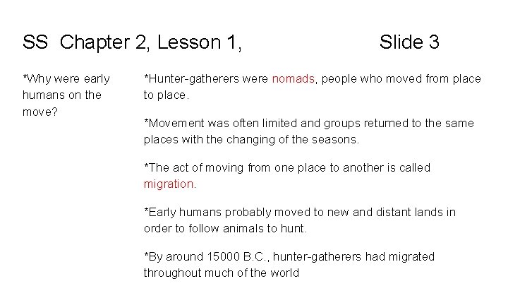 SS Chapter 2, Lesson 1, *Why were early humans on the move? Slide 3