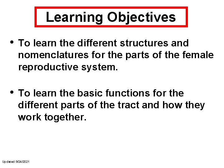Learning Objectives • To learn the different structures and nomenclatures for the parts of