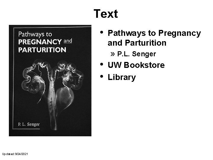 Text • Pathways to Pregnancy and Parturition » P. L. Senger • • Updated: