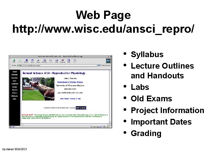 Web Page http: //www. wisc. edu/ansci_repro/ • • Updated: 9/24/2021 Syllabus Lecture Outlines and