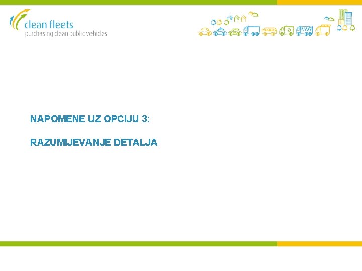 NAPOMENE UZ OPCIJU 3: RAZUMIJEVANJE DETALJA 
