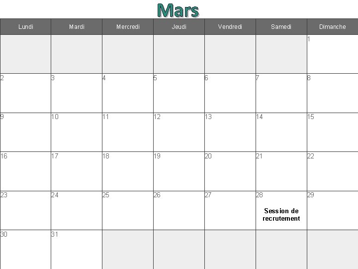 Mars Lundi Mardi Mercredi Jeudi Vendredi Samedi Dimanche 1 2 3 4 5 6