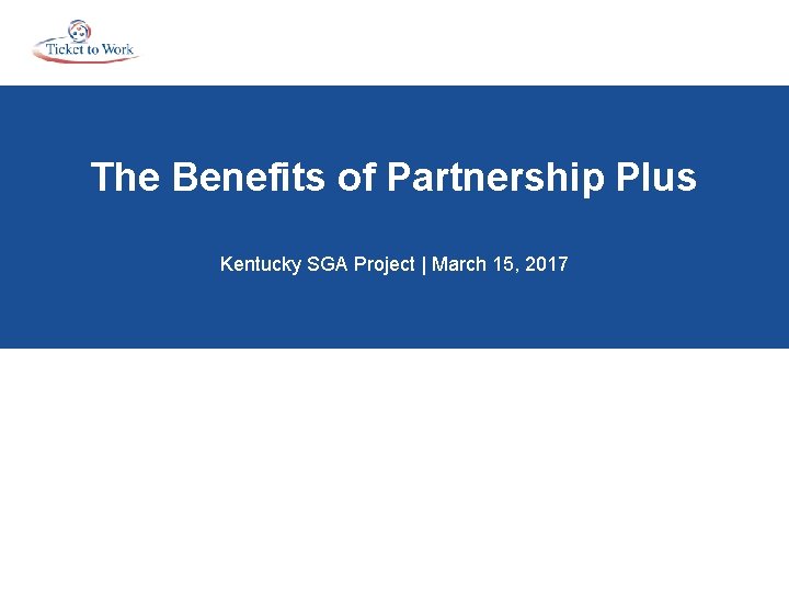 The Benefits of Partnership Plus Kentucky SGA Project | March 15, 2017 