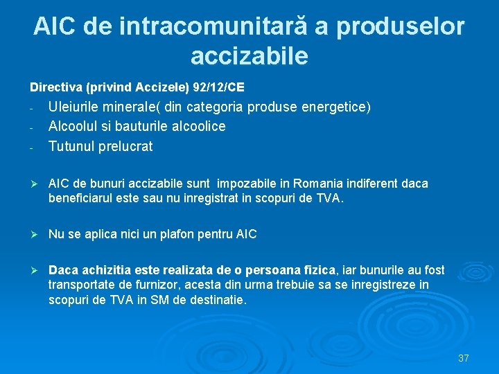 AIC de intracomunitară a produselor accizabile Directiva (privind Accizele) 92/12/CE - Uleiurile minerale( din