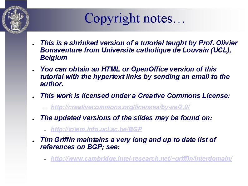 Copyright notes… ● ● ● This is a shrinked version of a tutorial taught