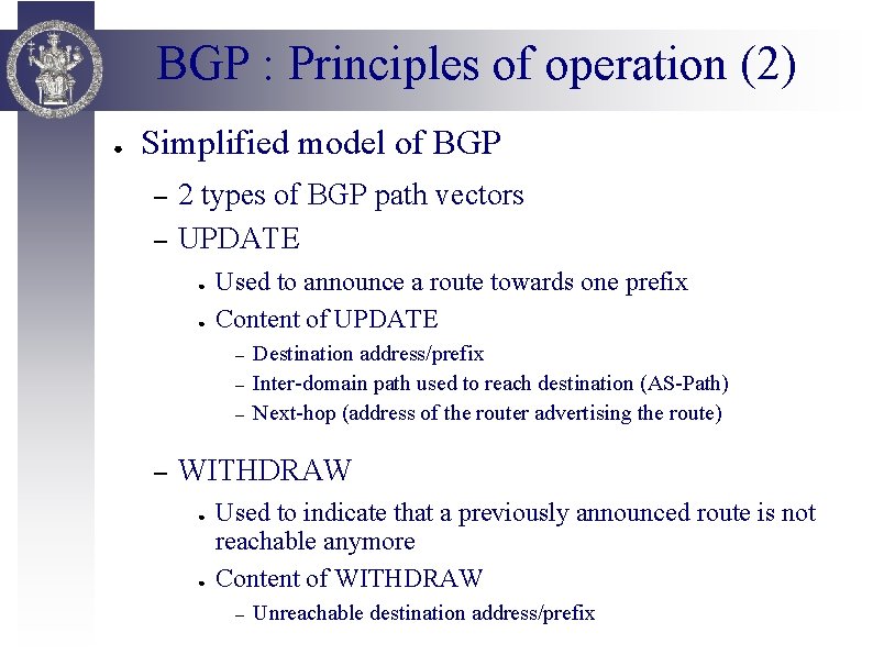 BGP : Principles of operation (2) ● Simplified model of BGP – – 2