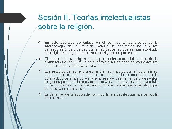 Sesión II. Teorías intelectualistas sobre la religión. En este apartado se enlaza en sí