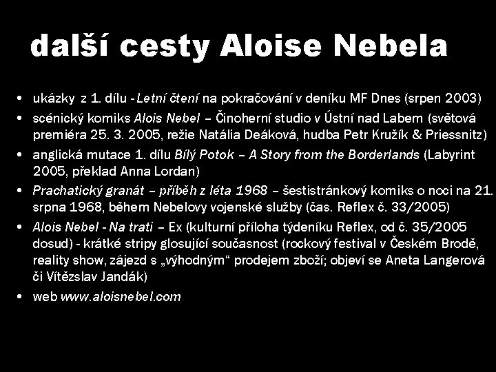 další cesty Aloise Nebela • ukázky z 1. dílu - Letní čtení na pokračování