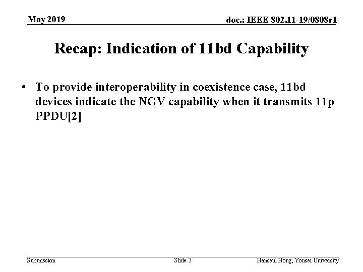 May 2019 doc. : IEEE 802. 11 -19/0808 r 1 Recap: Indication of 11