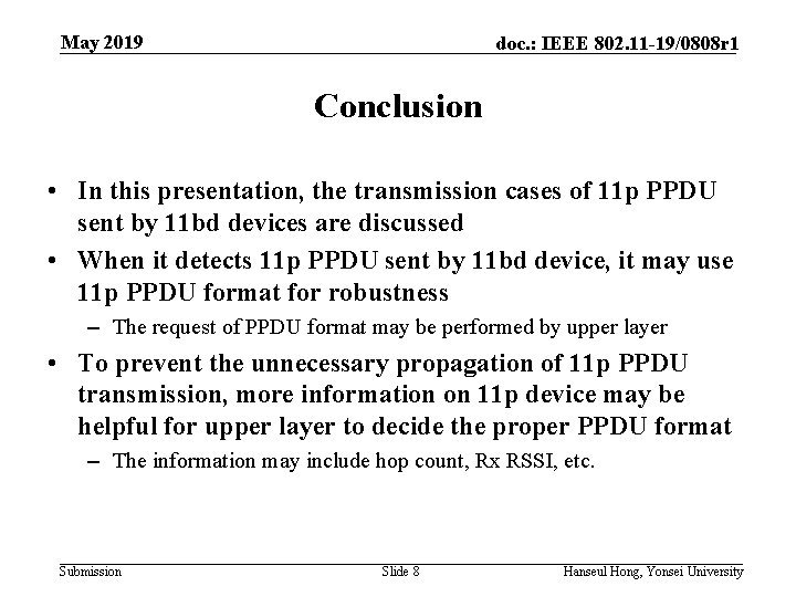 May 2019 doc. : IEEE 802. 11 -19/0808 r 1 Conclusion • In this