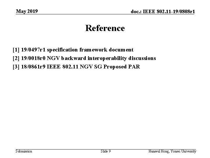 May 2019 doc. : IEEE 802. 11 -19/0808 r 1 Reference [1] 19/0497 r