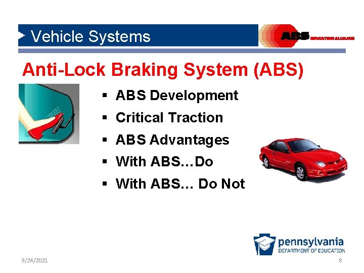 Vehicle Systems Anti-Lock Braking System (ABS) § ABS Development § Critical Traction § ABS