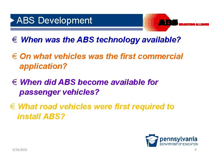 ABS Development € When was the ABS technology available? € On what vehicles was