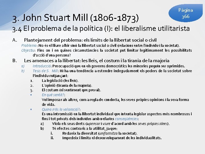 3. John Stuart Mill (1806 -1873) Pàgina 366 3. 4 El problema de la