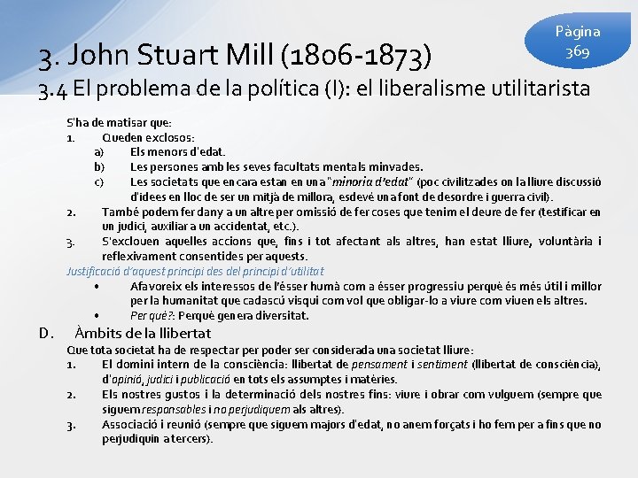 3. John Stuart Mill (1806 -1873) Pàgina 369 3. 4 El problema de la