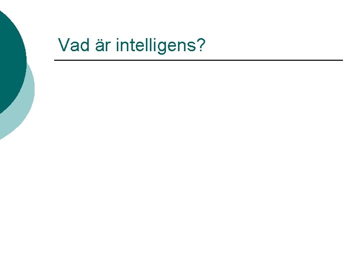 Vad är intelligens? 