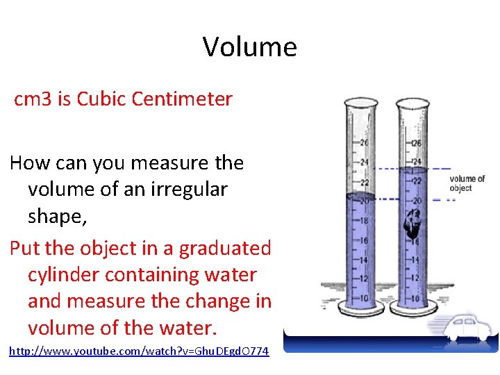 Volume cm 3 is Cubic Centimeter How can you measure the volume of an