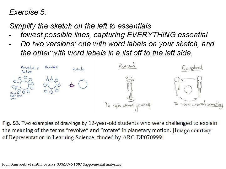 Exercise 5: Simplify the sketch on the left to essentials - fewest possible lines,