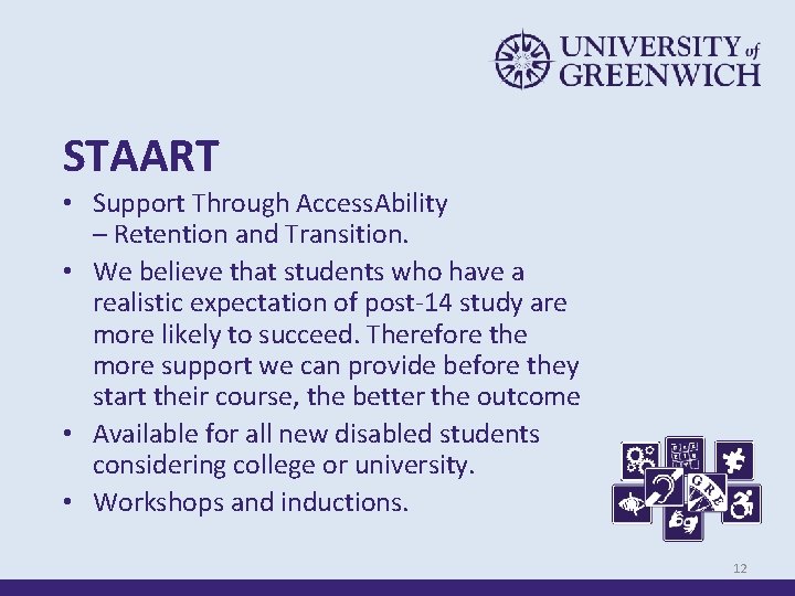 STAART • Support Through Access. Ability – Retention and Transition. • We believe that