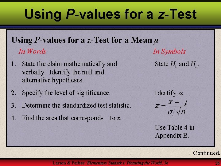 Using P-values for a z-Test for a Mean μ In Words In Symbols 1.