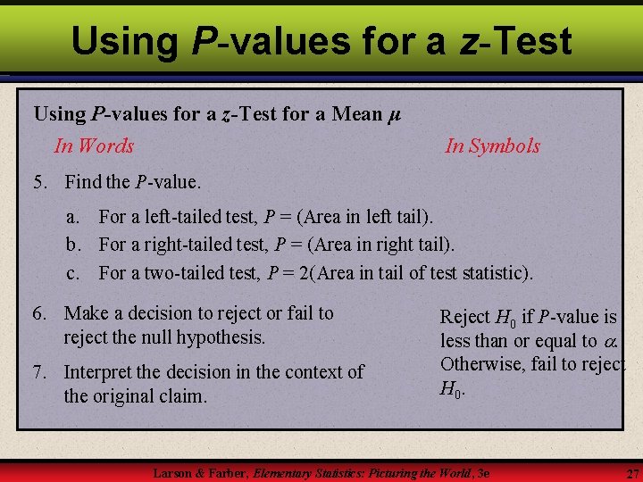 Using P-values for a z-Test for a Mean μ In Words In Symbols 5.