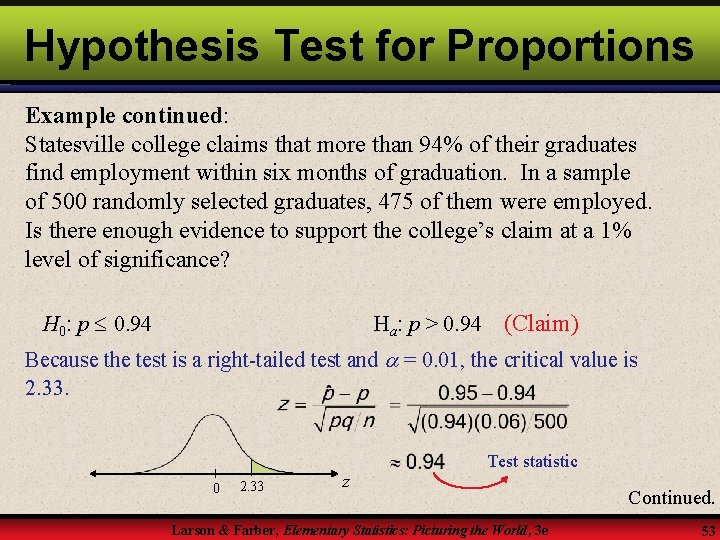 Hypothesis Test for Proportions Example continued: Statesville college claims that more than 94% of