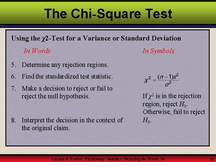 The Chi-Square Test Using the χ2 -Test for a Variance or Standard Deviation In