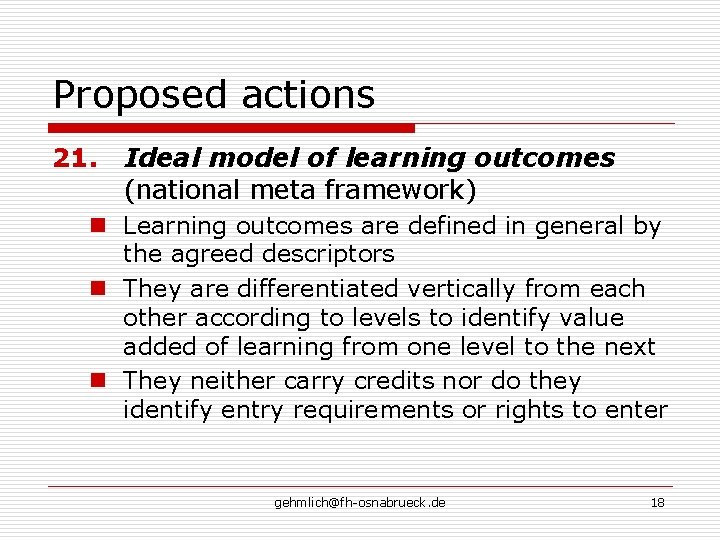 Proposed actions 21. Ideal model of learning outcomes (national meta framework) n Learning outcomes Proposed actions 21. Ideal model of learning outcomes (national meta framework) n Learning outcomes