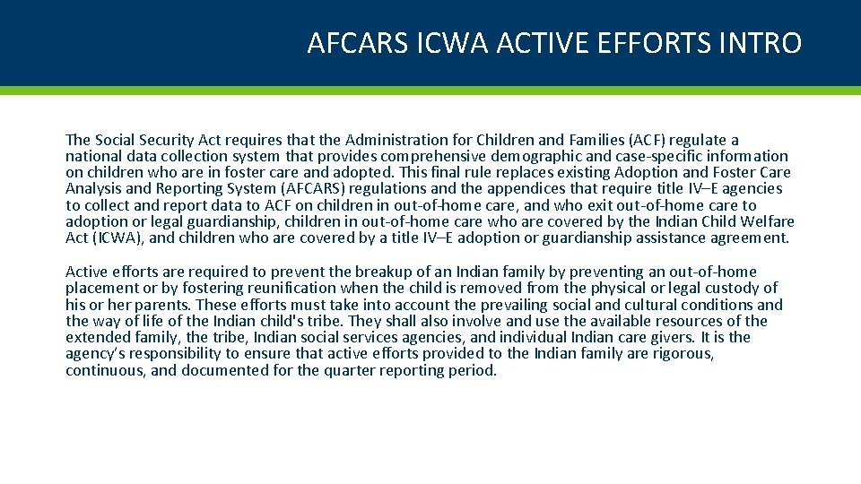 AFCARS ICWA ACTIVE EFFORTS INTRO The Social Security Act requires that the Administration for